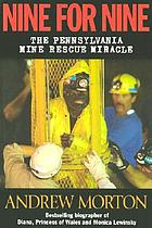 Nine for nine : the Pennsylvania mine rescue miracle