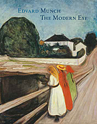 Edvard Munch : the modern eye