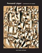 Fernand Léger : contrasts of forms