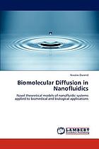 Biomolecular Diffusion in Nanofluidics
