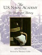 The U.S. Naval Academy, an illustrated history