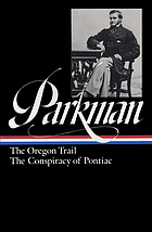 The Oregon Trail ; The conspiracy of Pontiac