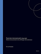 Pasicrisie internationale 1794-1900 : histoire documentaire des arbitrages internationaux