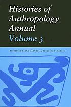 Histories of anthropology annual. Volume 3