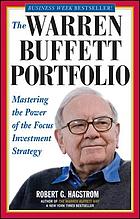 The Warren Buffett portfolio mastering the power of the focus investment strategy