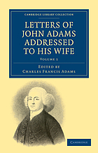 Letters of John Adams, addressed to his wife