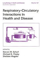 Respiratory-circulatory interactions in health and diseases