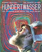 Hundertwasser : the painter-king with the 5 skins : the power of art