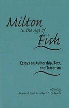 Milton in the age of Fish : essays on authorship, text, and terrorism