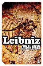 The shorter Leibniz texts : a collection of new translations