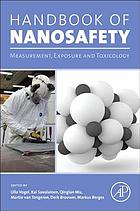 Handbook of nanosafety : measurement, exposure and toxicology