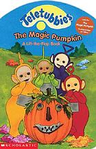 Teletubbies. The magic pumpkin