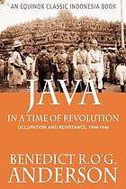 Java in a time of revolution; occupation and resistance, 1944-1946