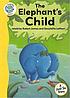 The elephant's child 