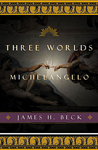 Three worlds of Michelangelo