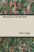 Raymond; or, Life and death, with examples of the evidence for survival of memory and affection after death