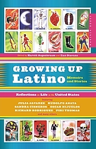 Growing up Latino : memoirs and stories