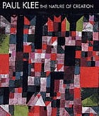 Paul Klee : the nature of creation, works 1914-1940