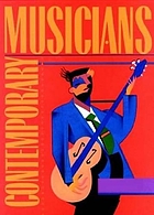 Contemporary musicians profiles of the people in music ; Volume 47