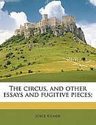 The circus : and other essays and fugitive pieces