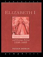 Elizabeth I and foreign policy, 1558-1603