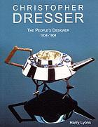 Christopher Dresser : the people's designer - 1834-1904
