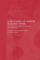 A dictionary of Chinese Buddhist terms : with Sanskrit and English equivalents and a Sanskrit-Pali index