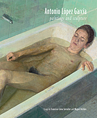 Antonio López-García : paintings and sculpture
