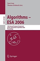 Algorithms--ESA 2006 14th annual European symposium, Zurich, Switzerland, September 11-13, 2006 : proceedings