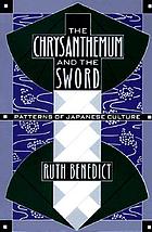 The chrysanthemum and the sword; patterns of Japanese culture