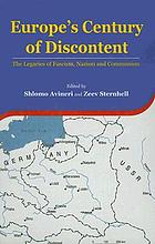 Europe's century of discontent : the legacies of fascism, nazism, and communism