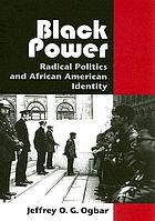 Black power : radical politics and African American identity