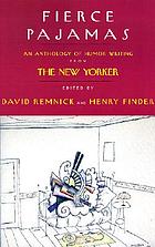 Fierce pajamas : an anthology of humor writing from the New Yorker