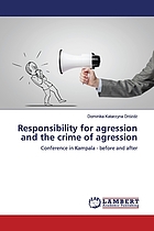 Responsibility for agression and the crime of agression Conference in Kampala - before and after