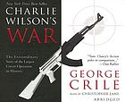 Charlie Wilson's war [the extraordinary story of the largest covert operation in history