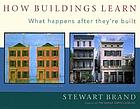How buildings learn : what happens after they're built