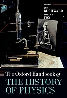 The Oxford handbook of the history of physics