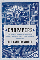 Endpapers : a family story of books, war, escape, and home