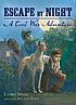 Escape by night : a Civil War adventure 
