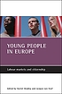 Fractured transitions %25253A the changing context of young people%252527s labour market situations in Europe