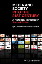Media and society into the 21st century : a historical introduction