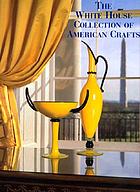 The White House collection of American crafts