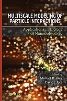 Multiscale modeling of particle interactions : applications in biology and nanotechnology