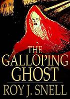 The galloping ghost