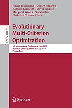 Evolutionary multi-criterion optimization : 9th International Conference, EMO 2017, Münster, Germany, March 19-22, 2017, Proceedings