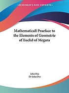 The mathematicall praeface to the Elements of geometrie of Euclid of Megara (1570)