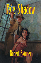 Pale shadow : a Wesley Farrell novel