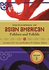 Encyclopedia of Asian American folklore and folklife 