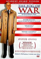 The Fog of War : Eleven Lessons from the Life of Robert S. McNamara
