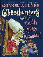 Ghosthunters and the totally moldy baroness